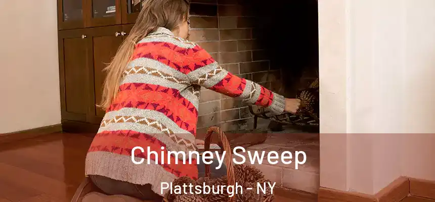 Chimney Sweep Plattsburgh - NY